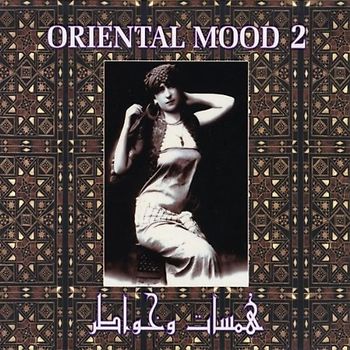 Amr Ismail - Oriental Mood Vol.2