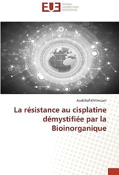 La résistance au cisplatine démystifiée par la Bioinorganique