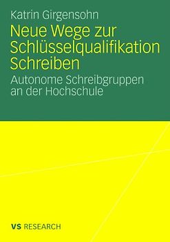 Neue Wege zur Schlüsselqualifikation Schreiben