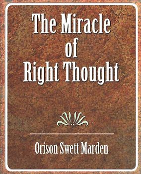 The Miracle of Right Thought