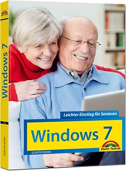 Windows 7 Leichter Einstieg für Senioren - Sehr verständlich, große Schrift, Schritt für Schritt erklärt