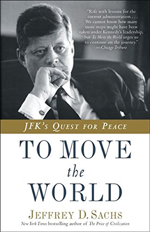 To Move the World: JFK's Quest for Peace