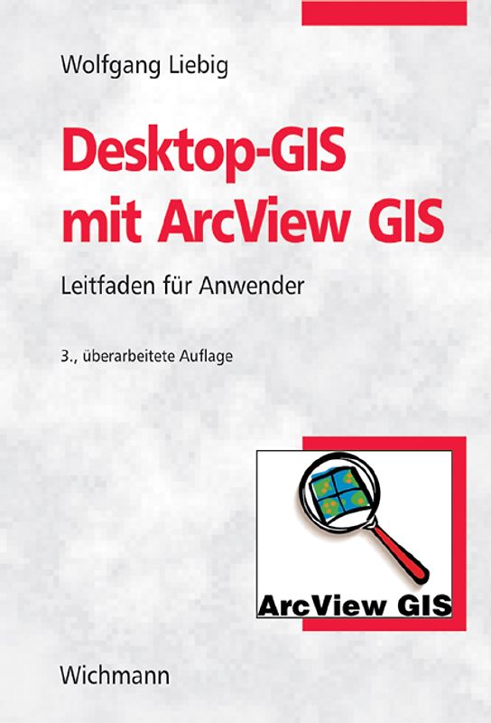 Desktop-GIS mit ArcView GIS