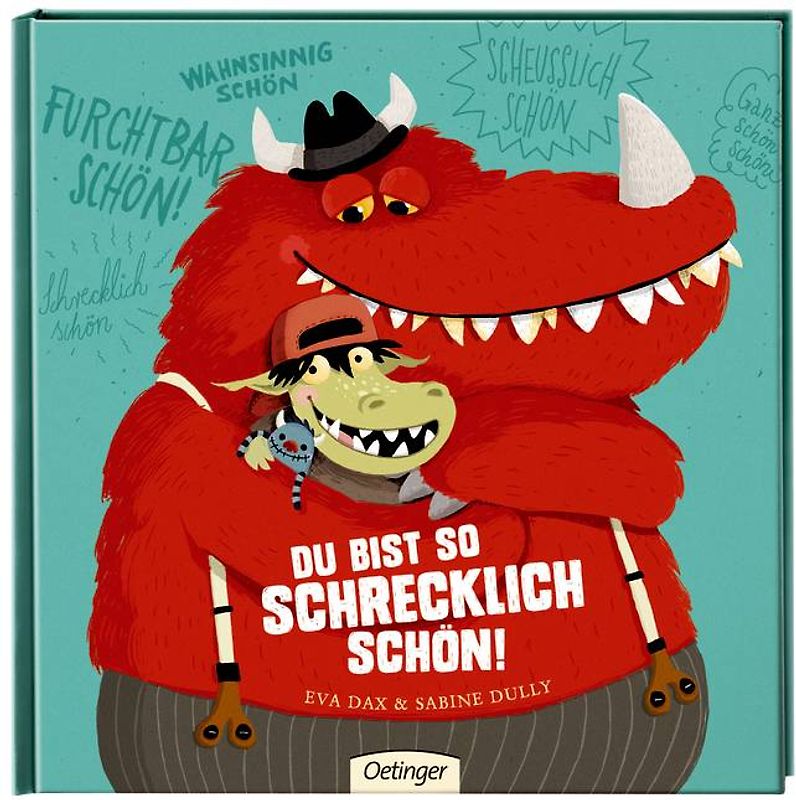 Du bist so schrecklich schön!