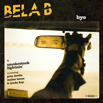 Bela B & Smokestack Lightnin' - Bye