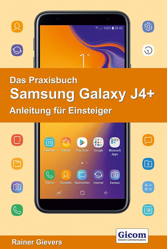 Das Praxisbuch Samsung Galaxy J4+ - Anleitung für Einsteiger