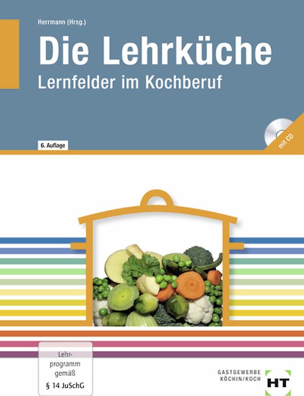 Die Lehrküche, Lernfelder im Kochberuf
