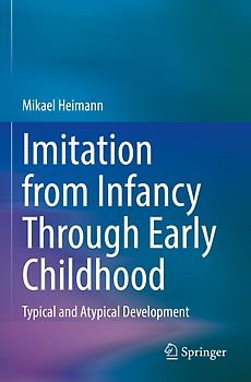 Imitation from Infancy Through Early Childhood