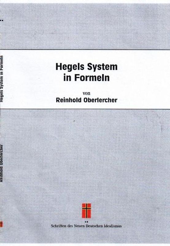 Hegels System in Formeln