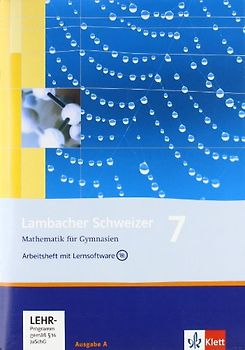 Lambacher Schweizer Mathematik 7. Allgemeine Ausgabe. Arbeitsheft plus Lösungsheft und Lernsoftware Klasse 7