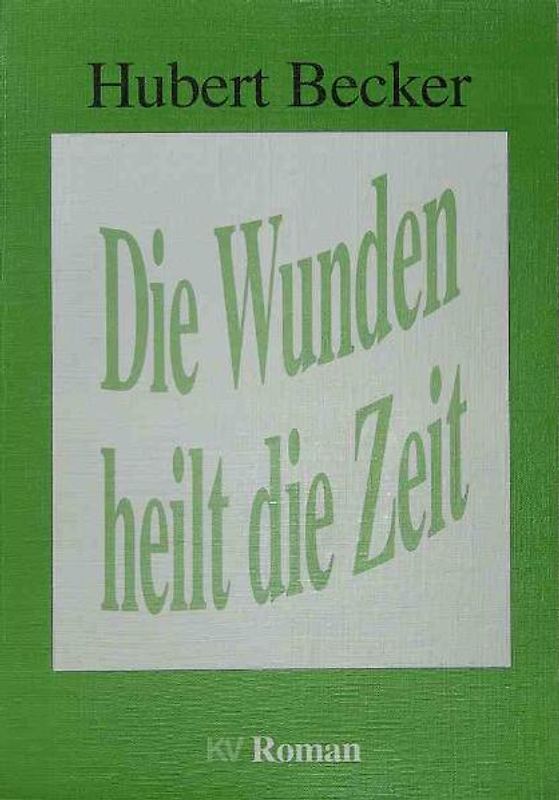Die Wunden heilt die Zeit