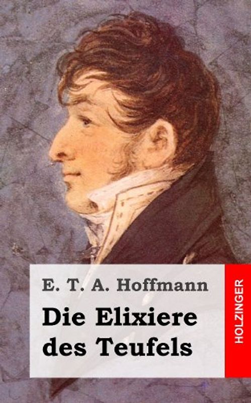 Die Elixiere des Teufels - Hoffmann, E. T. A.