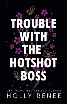 Trouble with the Hotshot Boss (The Rock Bottom Series, Band 2)
