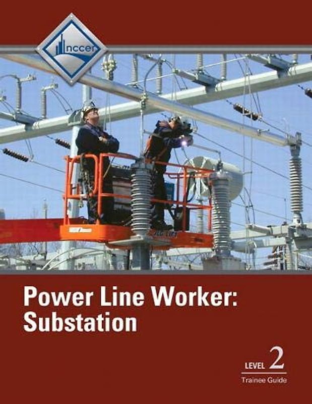 Power Line Worker Substation Level 2 Trainee Guide