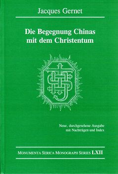 Die Begegnung Chinas mit dem Christentum ; Neue, durchgesehene Ausgabe mit Nachträgen und Index