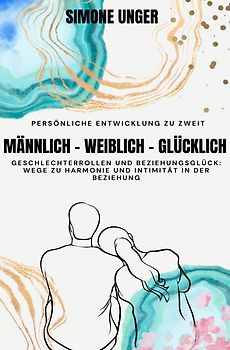 Männlich-Weiblich-Glücklich