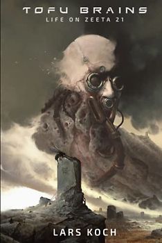 Tofu Brains: Life on Zeeta 21