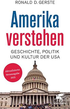 Amerika verstehen. Geschichte, Politik und Kultur der USA