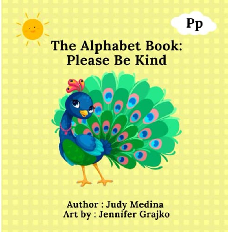 The Alphabet Book: Please Be Kind (The Alphabet Books: The A - Z Series)