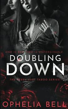 Doubling Down (Rebel Lust Taboo, Band 4)