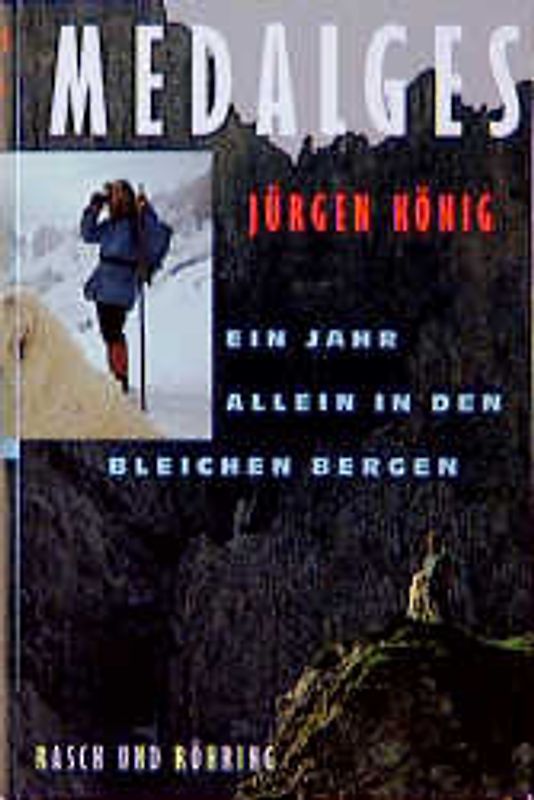 Medalges. Ein Jahr allein in den bleichen Bergen