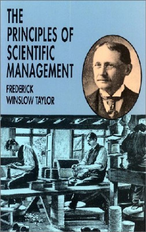 The Principles of Scientific Management - Frederick Winslow Taylor
