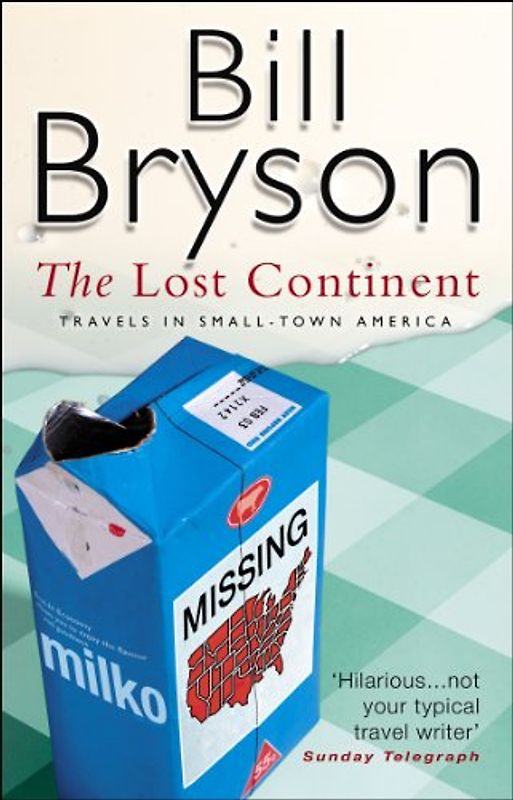 The Lost Continent. Travels in Small Town America.: Travels in Small Town America (Black Swan)