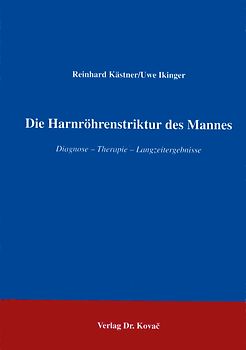 Die Harnröhrenstriktur des Mannes