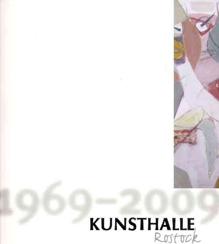 Kunsthalle Rostock 1969 - 2009