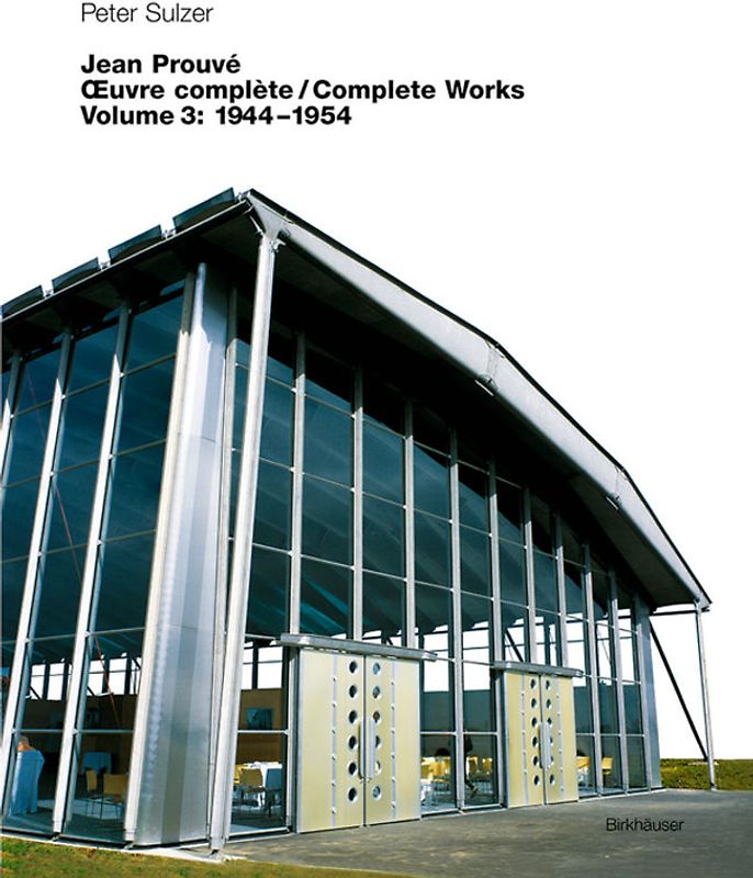 Jean Prouvé – Œuvre complète / Complete Works