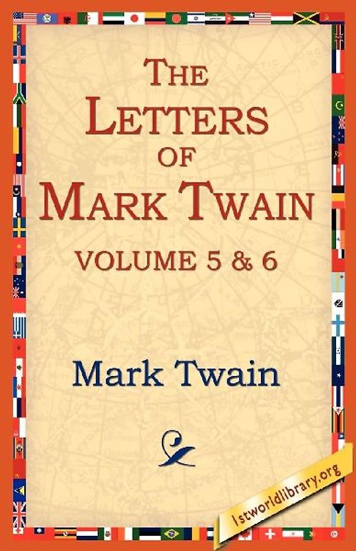 The Letters of Mark Twain Vol.5 & 6