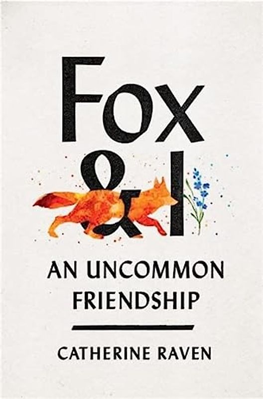 Fox and I: An Uncommon Friendship