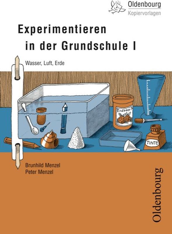 Oldenbourg Kopiervorlagen / Experimentieren in der Grundschule I. Wasser, Luft, Erde, 1.-4. Schuljahr - Band 146