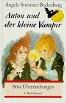 Anton und der kleine Vampir / Böse Überraschungen