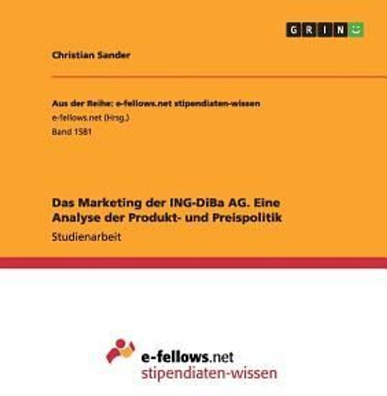 Das Marketing der ING-DiBa AG. Eine Analyse der Produkt- und Preispolitik