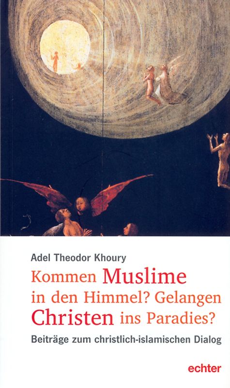 Kommen Muslime in den Himmel? Gelangen Christen ins Paradies?
