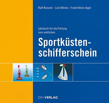 Lehrbuch für die Prüfung zum amtlichen Sportküstenschifferschein