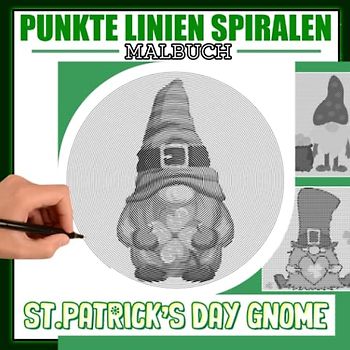 St.Patrick’s Day Gnome Punkte Linien Spiralen Malbuch: Verbessern Sie Ihre künstlerischen Fähigkeiten mit 30 hochwertigen Malvorlagen im | Geschenke ... Jugendliche und Erwachsene, um Spaß zu haben