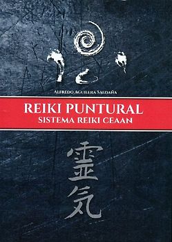 Reiki puntural : sistema Reiki Ceaan