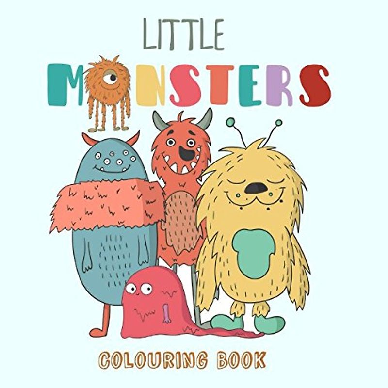 Little Monsters Colouring Book: Toddler: 3 - 8 years: Boys and Girls