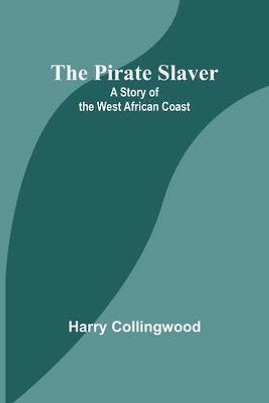 The Pirate Slaver