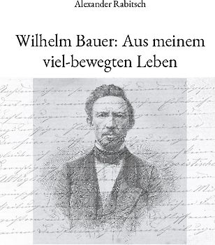 Wilhelm Bauer: Aus meinem viel-bewegten Leben