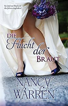 Die Flucht der Braut (Das Verwunschene Brautdkleid, Band 1)