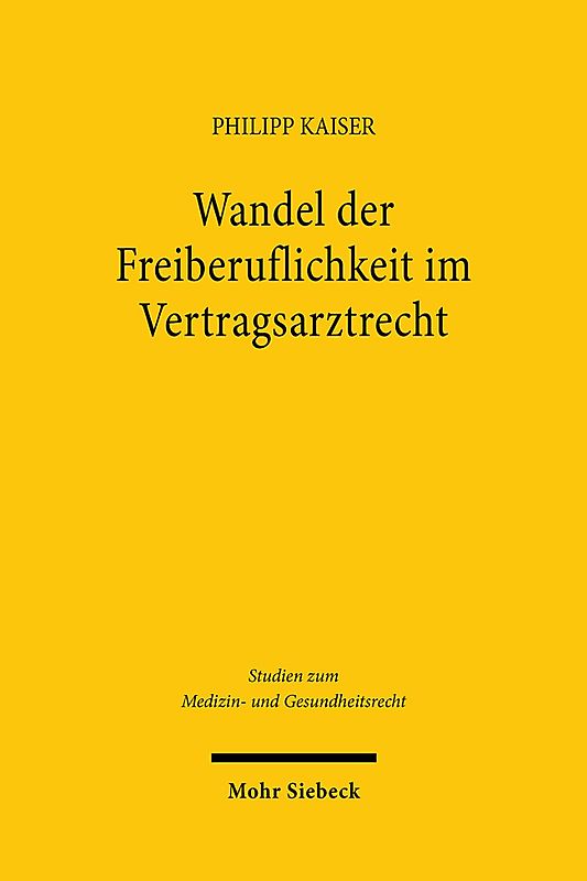 Wandel der Freiberuflichkeit im Vertragsarztrecht