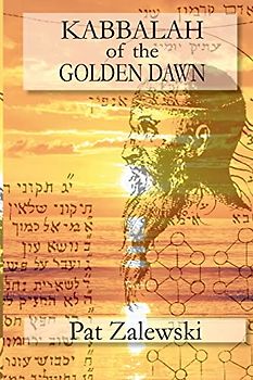 KABBALAH of the GOLDEN DAWN
