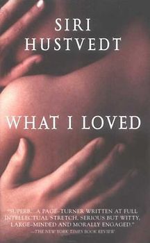What I loved - Siri Hustvedt