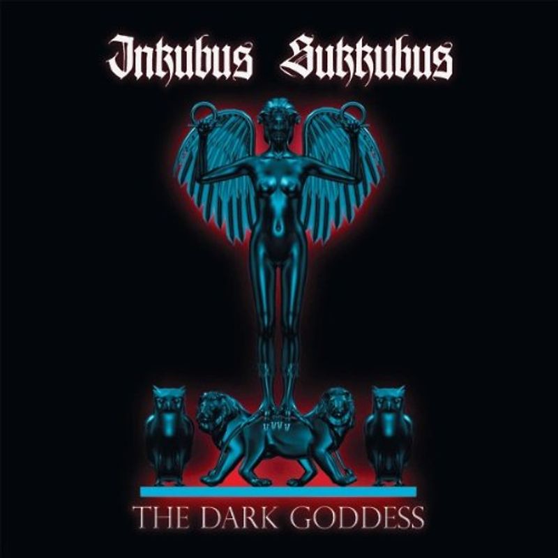 Inkubus Sukkubus - The Dark Goddess