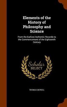 Elements of the History of Philosophy and Science