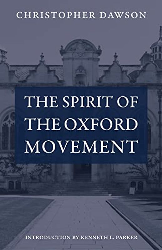 The Spirit of the Oxford Movement