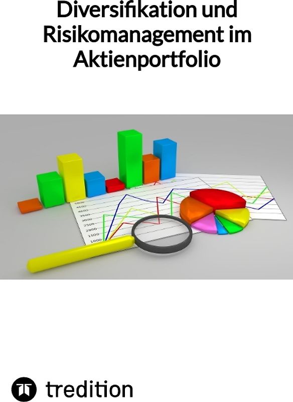 Diversifikation und Risikomanagement im Aktienportfolio